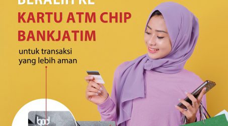 Bank Jatim Imbau Nasabah Ganti Kartu ATM Chip Paling Lambat 31 Juli 2021